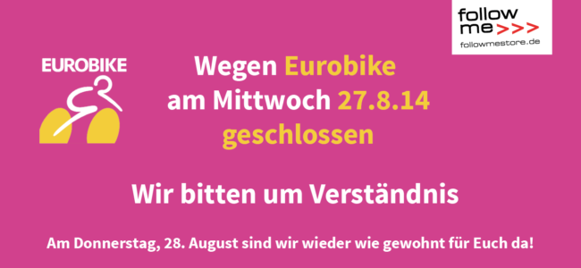 follow me Lörrach hat wegen der Eurobik am 27.08.2014 leider geschlossen.